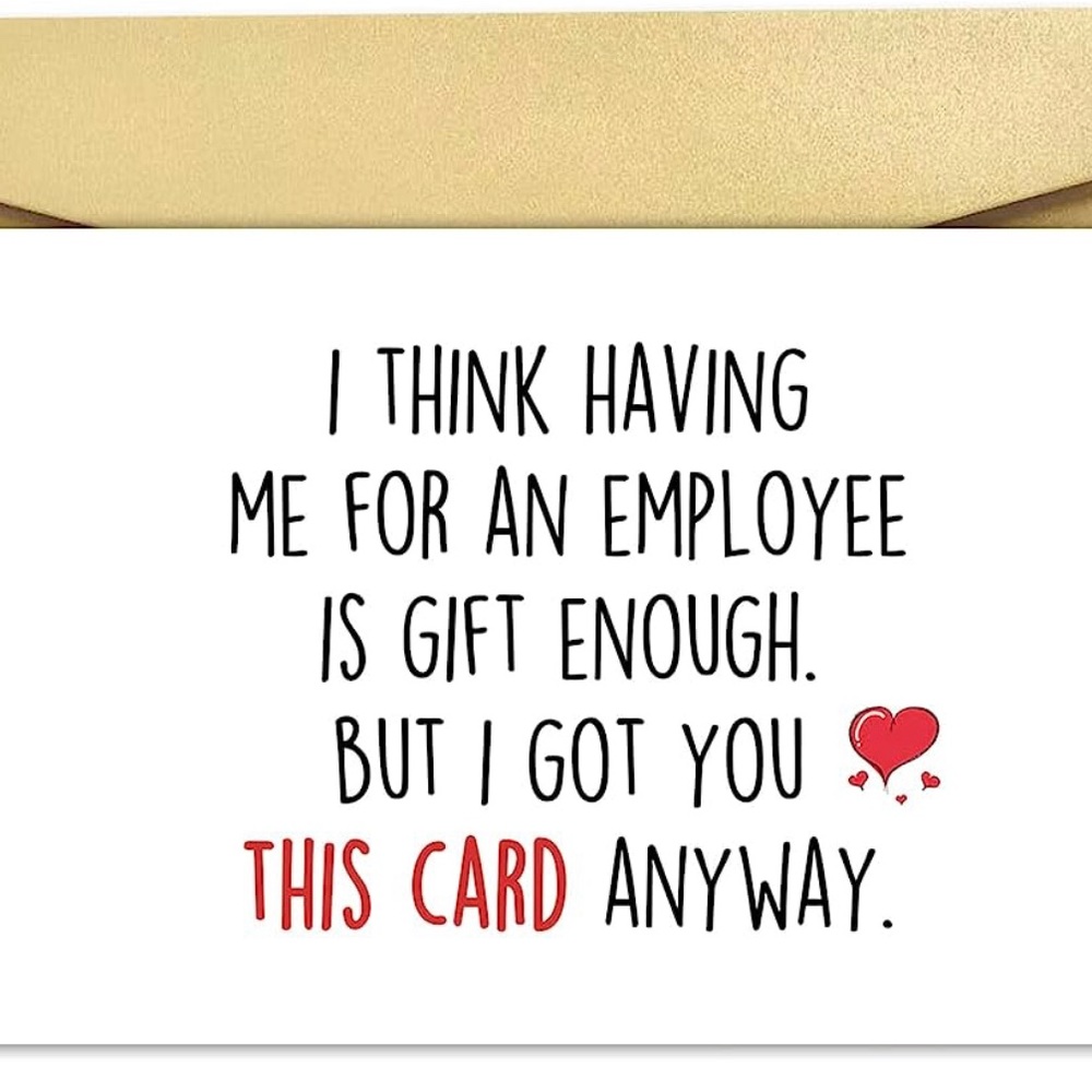 A humorous greeting card to your boss/employer
